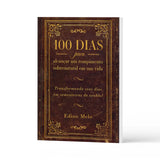 100 Dias Para Alcançar um Rompimento Sobrenatural em Sua Vida - - Edino Melo