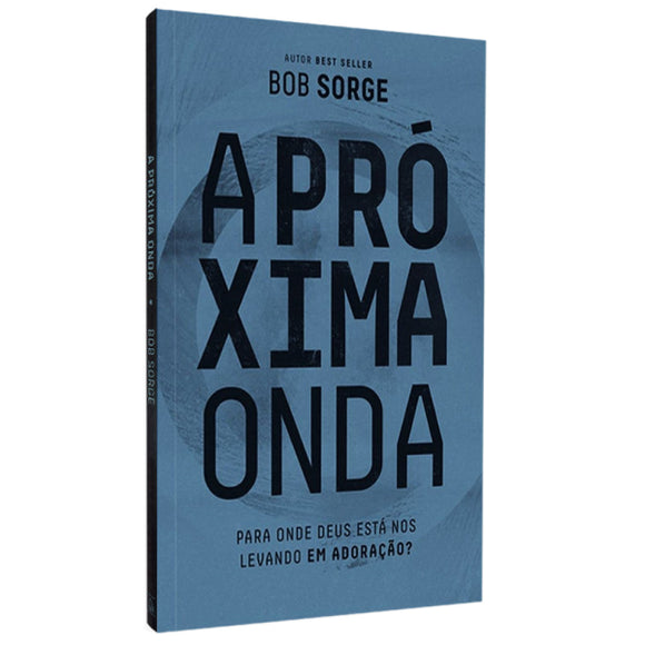 A Próxima Onda | Bob Sorge