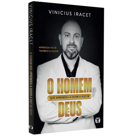 O Homem que Aprendeu a Ouvir a Voz de Deus | Vinicius Iracet