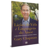 Lições de vida e linguagens do amor l Gary Chapman