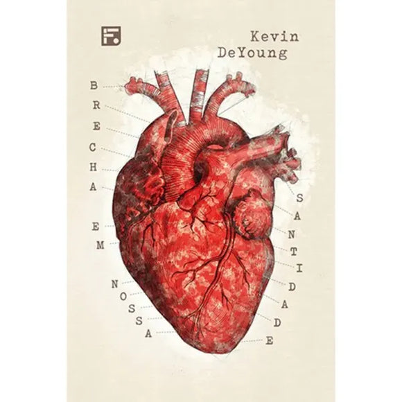 Brecha em Nossa Santidade | Kevin Deyoung