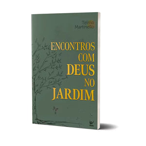 Encontros Com Deus No Jardim | Telmo Martinello