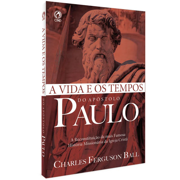 A Vida e os Tempos do Apóstolo Paulo l Charles Ferguson Ball