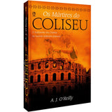 Os Martires do Coliseu - A J Oreilly