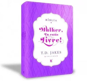 Bíblia Sagrada – Mulher, Tu Estas Livre! | T.D. Jakes | AEC | Roxo e Creme