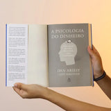 A Psicologia do Dinheiro | Dan Ariely e Jeff Kreisler