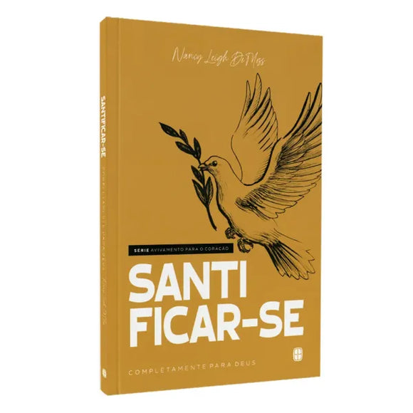 Santificar-se | Série Avivamento Para o Coração