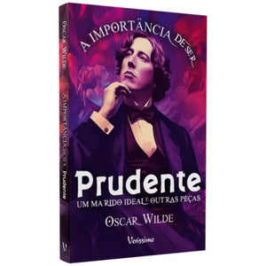 A Importância de Ser Prudente | Oscar Wilde