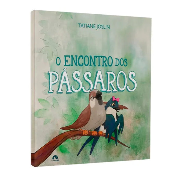 O Encontro Dos Pássaros | Tatiane Joslin