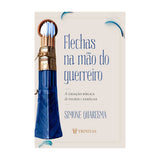 Flechas na Mão do Guerreiro | Simone Quaresma