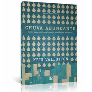 Chuva Abundante | Kris Vallotton