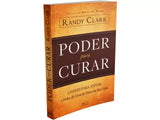 Poder Para Curar | Randy Clark