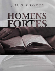 Homens Fortes | John Crotts