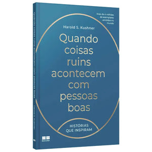 Quando Coisas Ruins Acontecem Com Pessoas Boas | Harold S. Kushner