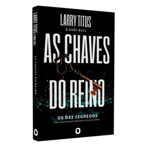 As Chaves Do Reino | Larry Titus