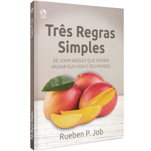 Três Regras Simples | Rueben P. Job