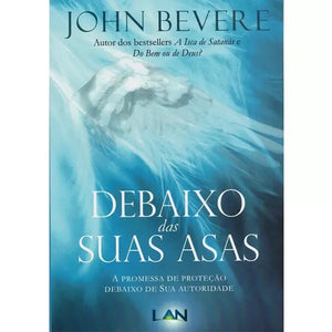 Debaixo das Suas Asas | John Bevere