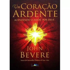 Um Coração Ardente | John Bevere