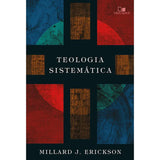 Teologia Sistemática | Millard J. Erickson