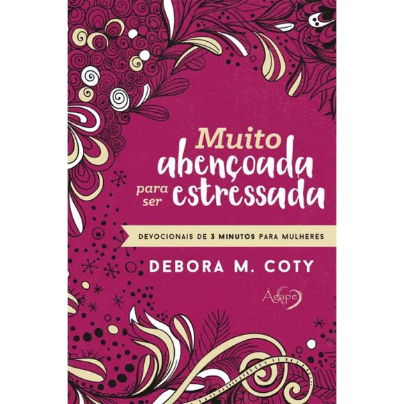 Muito Abençoada Para Ser Estressada|Debora M. Coty