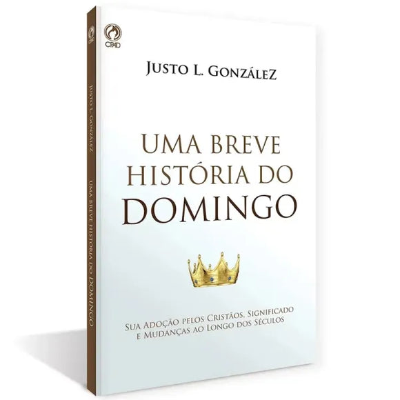 Uma breve História de Domingo | Justo L. González