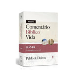 Novo Comentário Bíblico Vida | Lucas | Paulo A. Deiros l Capa Dura