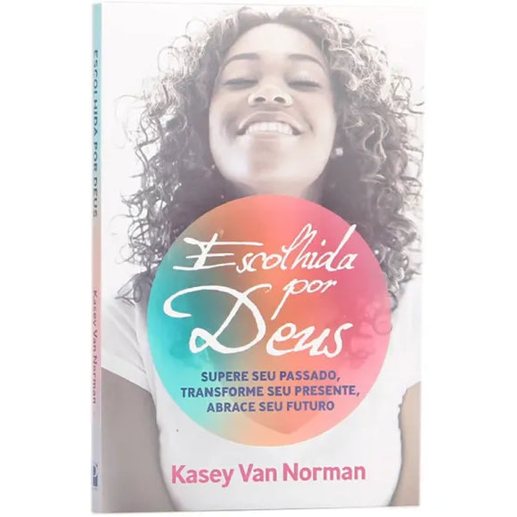 Escolhida por Deus | Kasey Van Norman