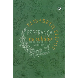 Esperança na Solidão | Elisabeth Eliot