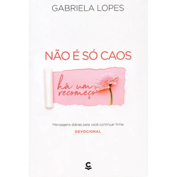 Devocional Não é só Caos há um Recomeço | Gabriela Lopes