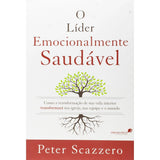 O Líder Emocionalmente Saudável | Peter Scazzero
