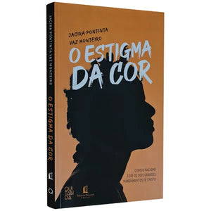 O Estigma da Cor | Jacira Pontinta e Vaz Monteiro