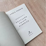 Introdução à Educação Cristã Clássica | Chris Perrin