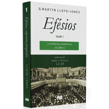 O Supremo Propósito de Deus | Exposição Sobre Efésios Vol.1 | D. M. Lloyd-Jones