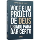 Você é um projeto de Deus criado para da certo | Marcos Fiel