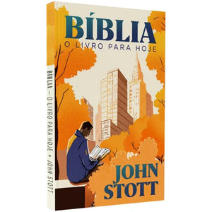 Bíblia O Livro Para Hoje | John Stott