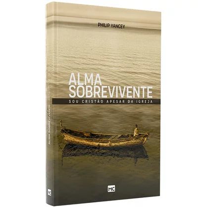 Alma Sobrevivente | Philip Yancey