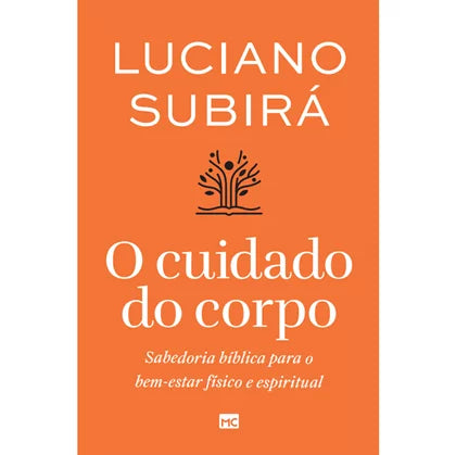 O Cuidado do Corpo | Luciano Subirá