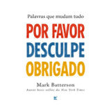 Por Favor, Desculpe, Obrigado | Mark Batterson