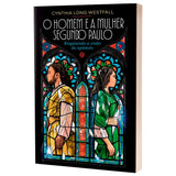 O Homem e a Mulher Segundo Paulo | Cynthia Long Westfall