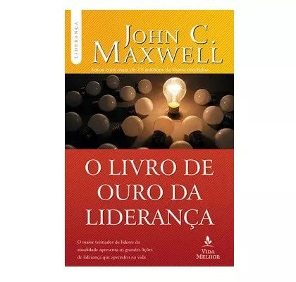 O Livro de Ouro da Liderança | John C. Maxwell