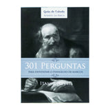 301 Perguntas para Desvendar o Livro de Marcos - Através da Bíblia l Itamar Neves