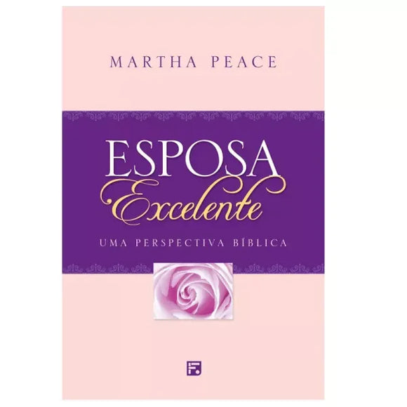 Esposa Excelente | Martha Peace