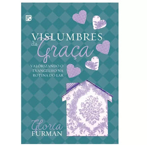 Vislumbres da Graça | Gloria Furman