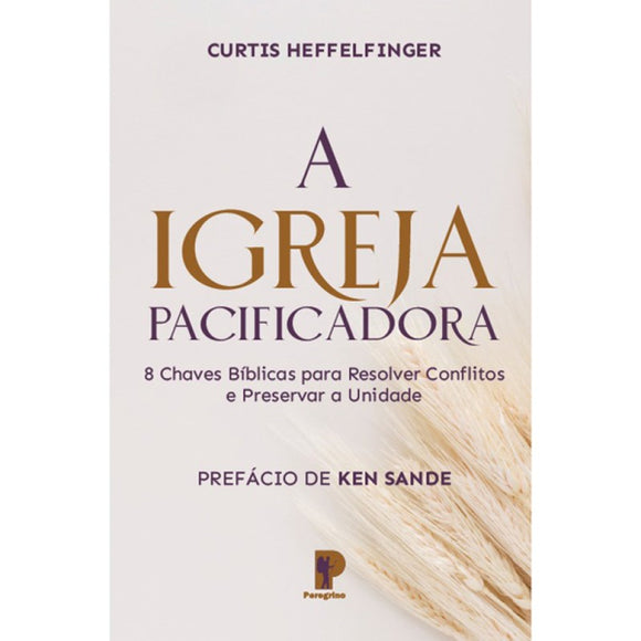 A Igreja Pacificadora | Curtis Heffelfinger