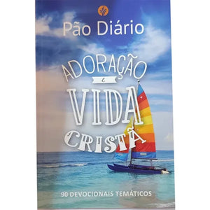 Devocional Pão Diário | Adoração e Vida Cristã