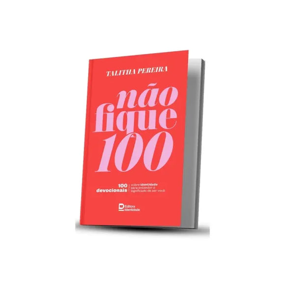 Devocional Não Fique 100 | Talitha Pereira | Capa Brochura