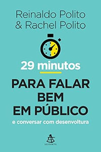 29 minutos para falar bem em público: E conversar com desenvoltura l Rachel Polito