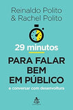 29 minutos para falar bem em público: E conversar com desenvoltura l Rachel Polito