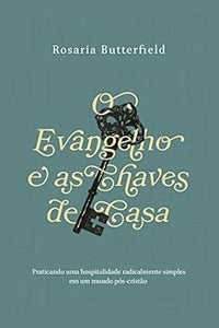 O Evangelho e as Chaves de Casa, Rosaria Champagne Butterfield