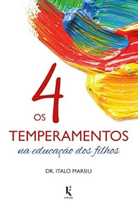 Os 4 Temperamentos na Educação dos Filhos l Italo Marsili